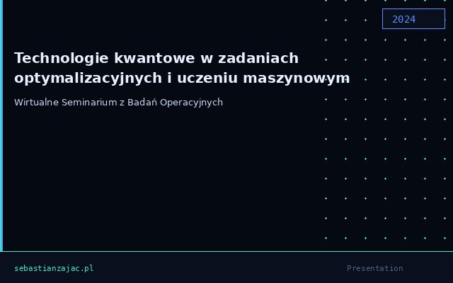 Technologie kwantowe w zadaniach optymalizacyjnych i uczeniu maszynowym